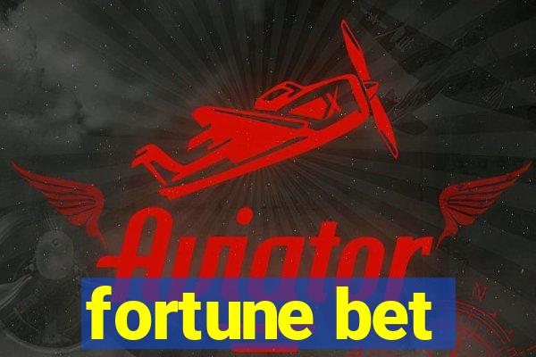 fortune bet